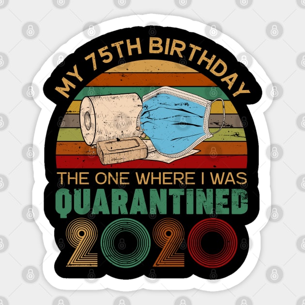 Vintage My 75th Birthday The One Where I Was Quarantined 2020 Gift Sticker by neonatalnurse